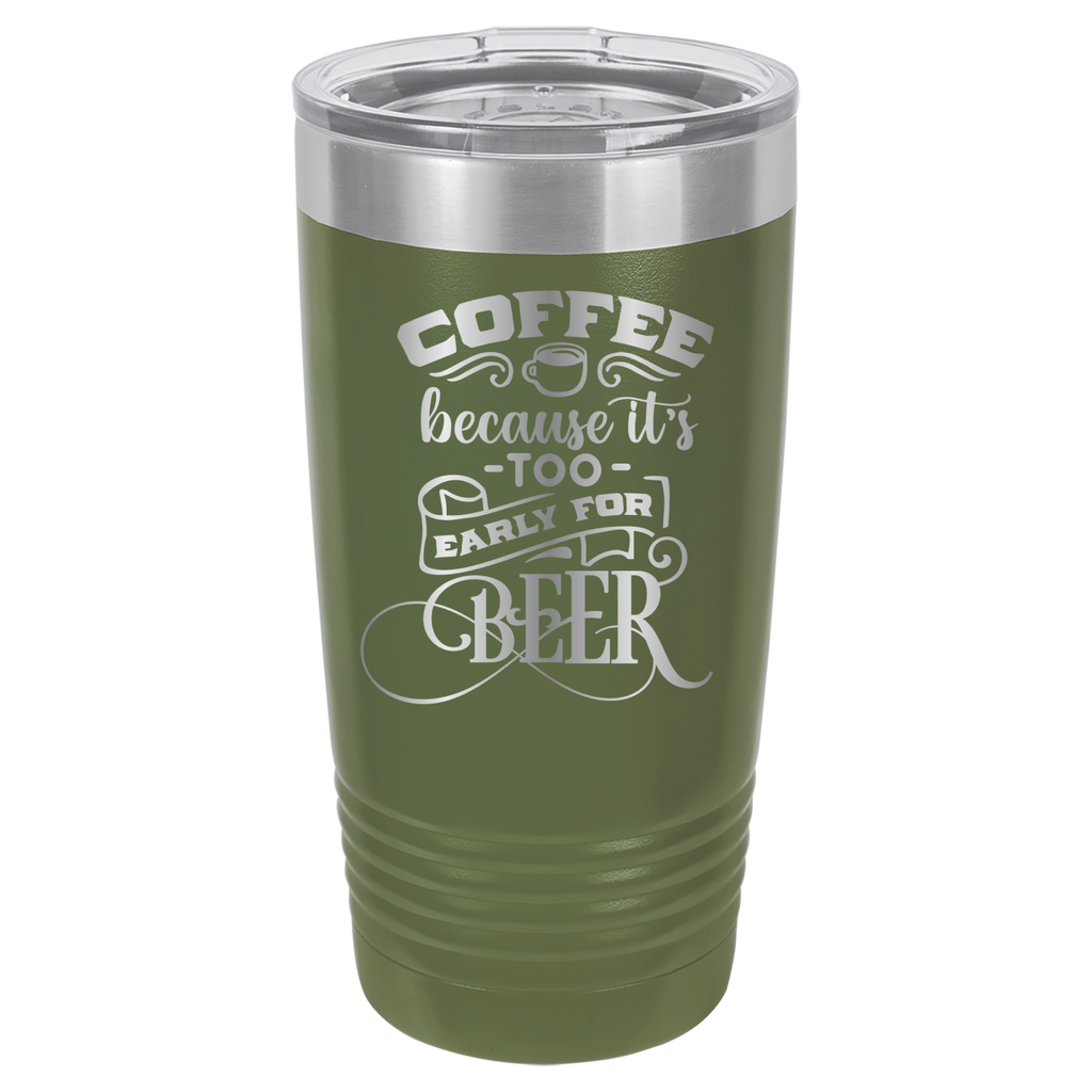 Coffee Because It's Too Early For Beer - 20oz Polar Camel Tumbler image 9