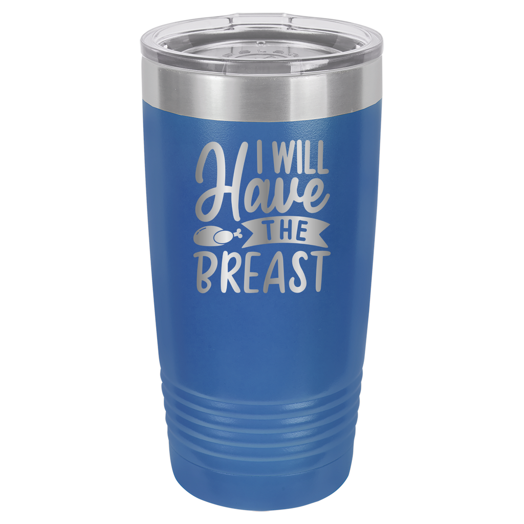 I Will Have The Breast - 20oz Polar Camel Tumbler image 2