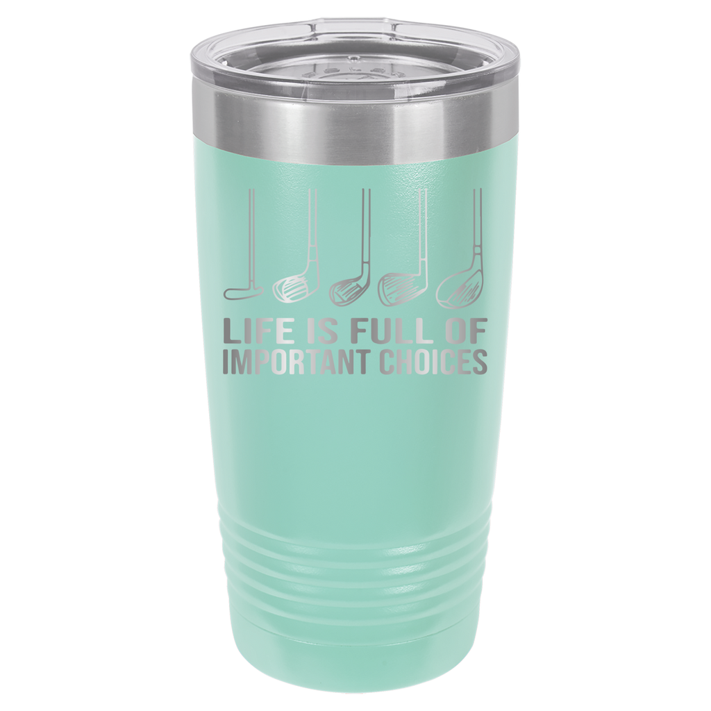 Life Is Full of Important Choices - Golf - 20oz Polar Camel Tumbler image 4