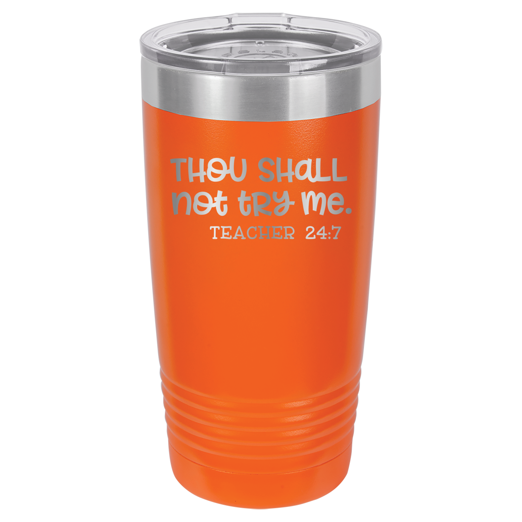 Thou Shall Not Try Me - Teacher 24:7 - 20oz Polar Camel Tumbler - Orange image