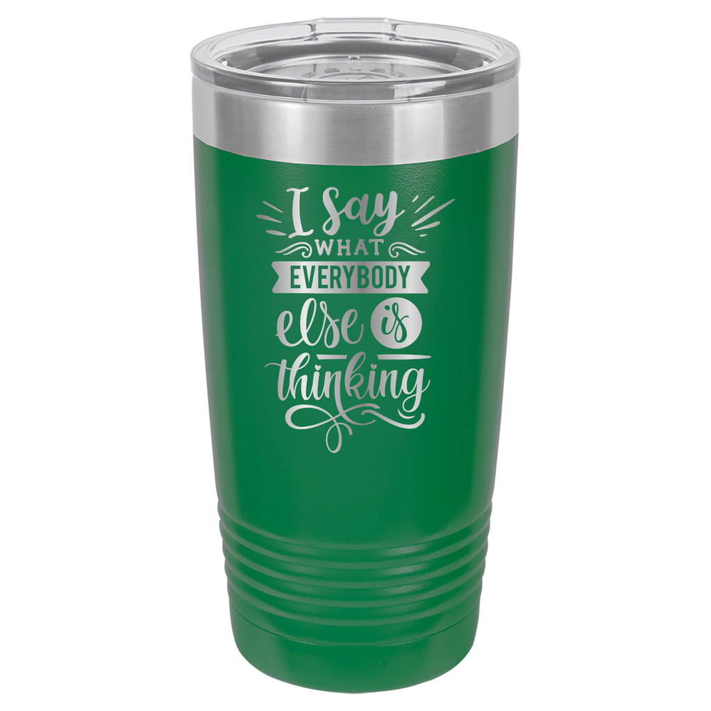 I Say What Everyone Else Is Thinking - 20oz Polar Camel Tumbler image 13