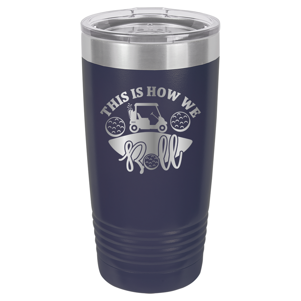 This Is How We Roll  -Golf - 20oz Polar Camel Tumbler - Navy image
