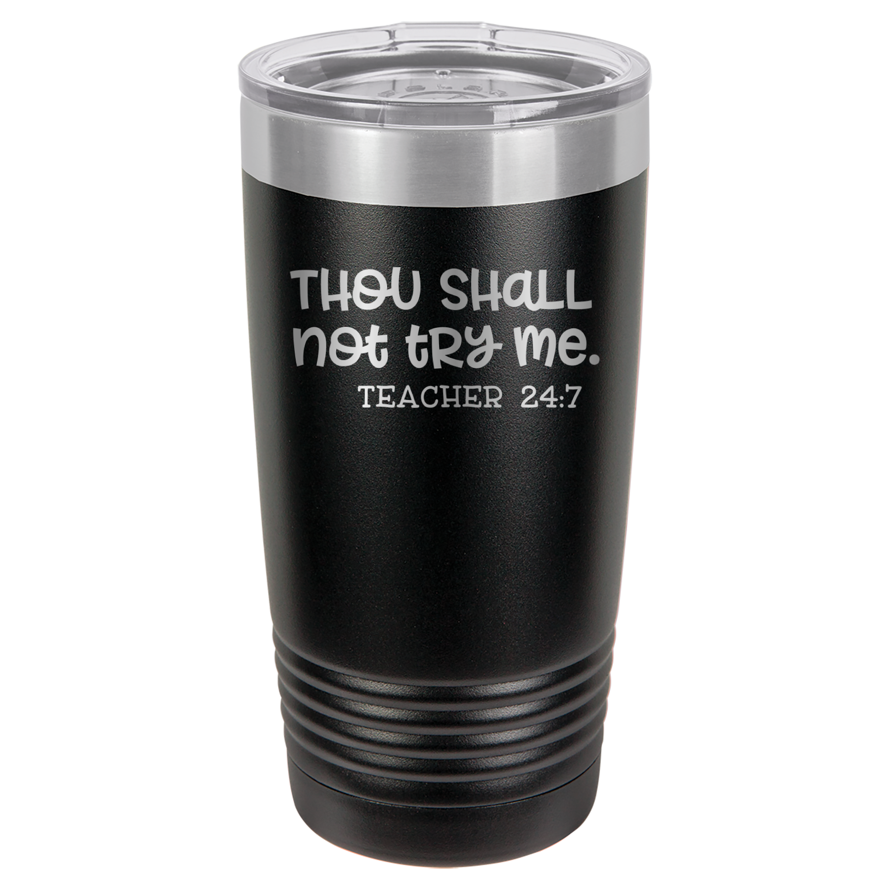 Thou Shall Not Try Me - Teacher 24:7 - 20oz Polar Camel Tumbler image 1