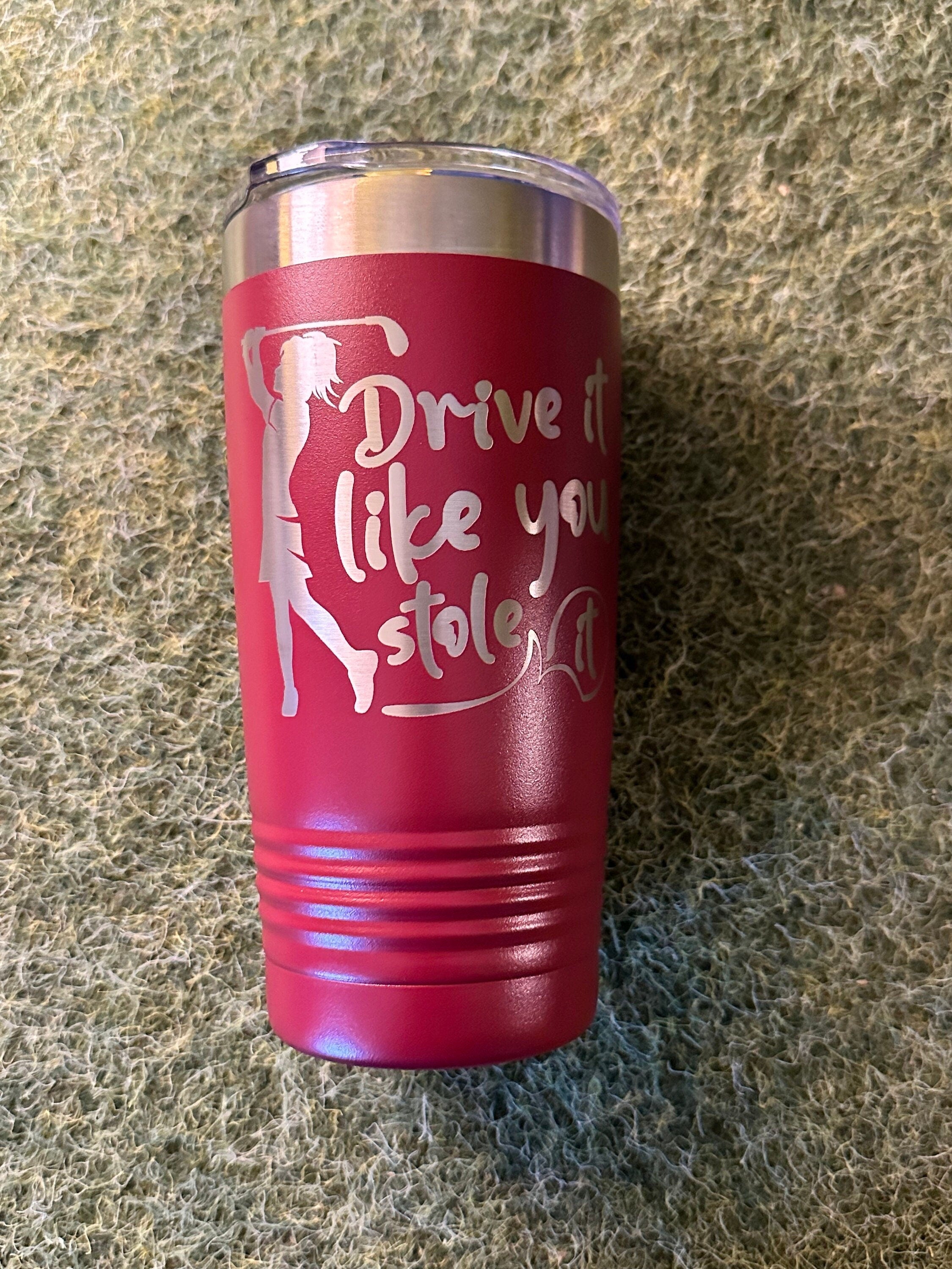 Drive It Like You Stole It Golf Tumbler - 20oz Polar Camel