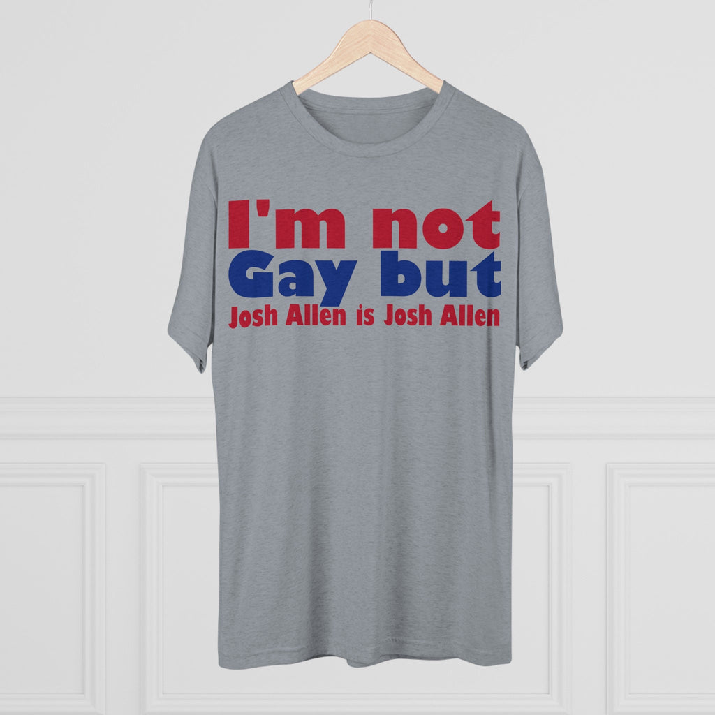 I'm not gay, but Josh Allen is Josh Allen - Buffalo Bills Mafia Shirt