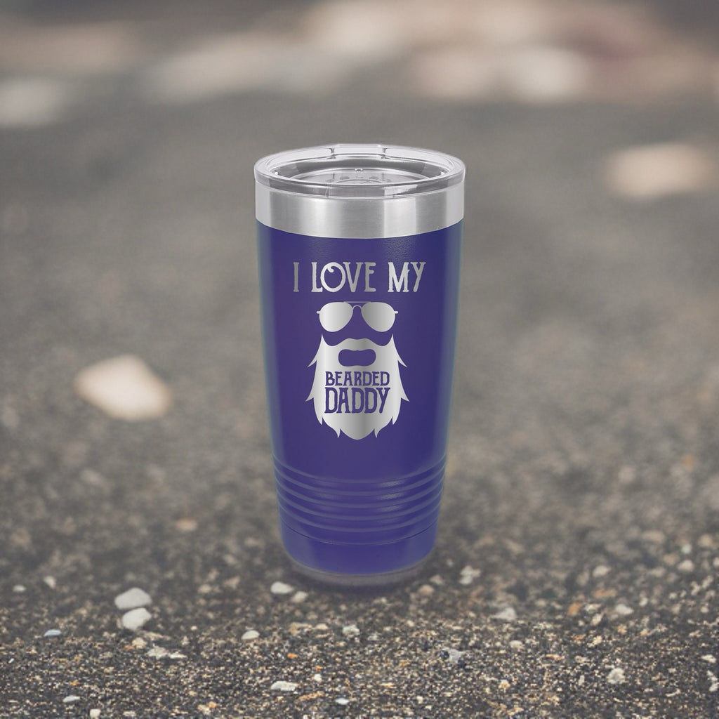 I Love My Bearded Daddy 20oz Tumbler - Father's Day Gift