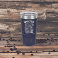 Coffee Because Beer - 20oz Polar Camel Insulated Tumbler