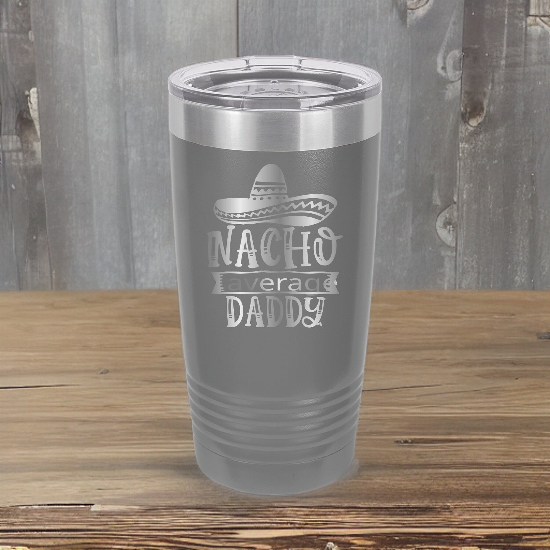 Nacho Average Daddy - 20oz Polar Camel Tumbler - A Cheesy Tribute to Dad