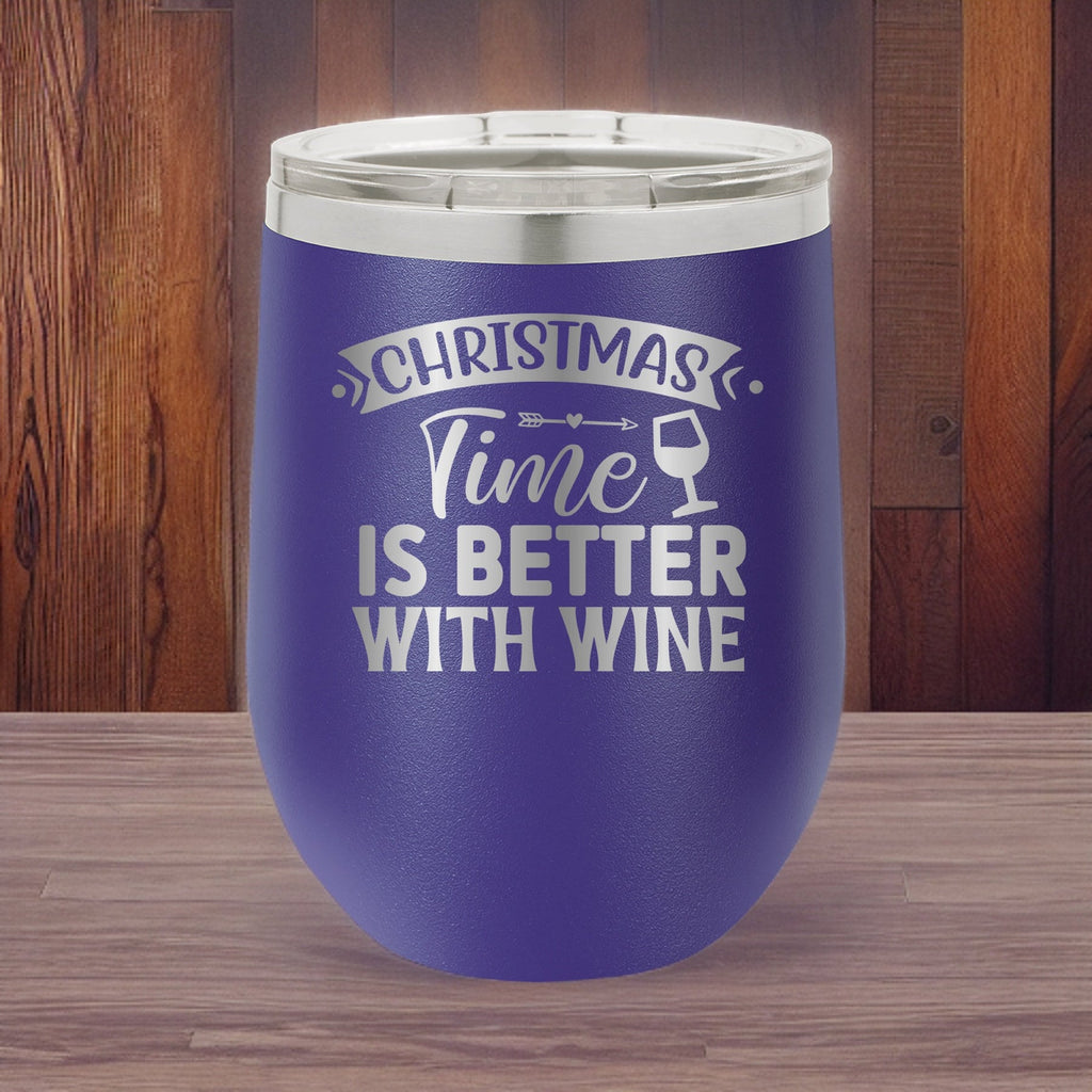 Christmas Time Is Better With Wine - 12oz Polar Camel Wine Tumbler - Sip, Savor, Celebrate!