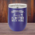 Christmas Time Is Better With Wine - 12oz Polar Camel Wine Tumbler - Sip, Savor, Celebrate!