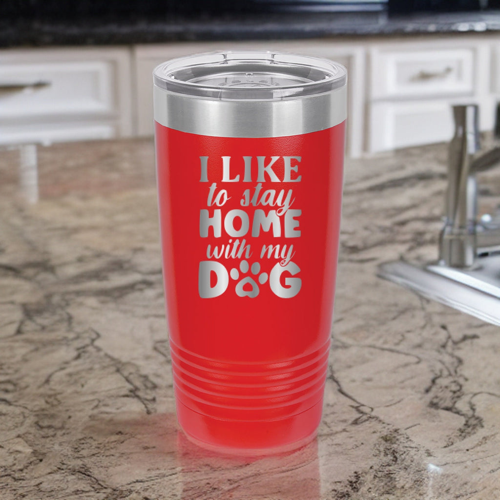 I Like To Stay Home With My Dog Polar Camel Tumbler - 20oz