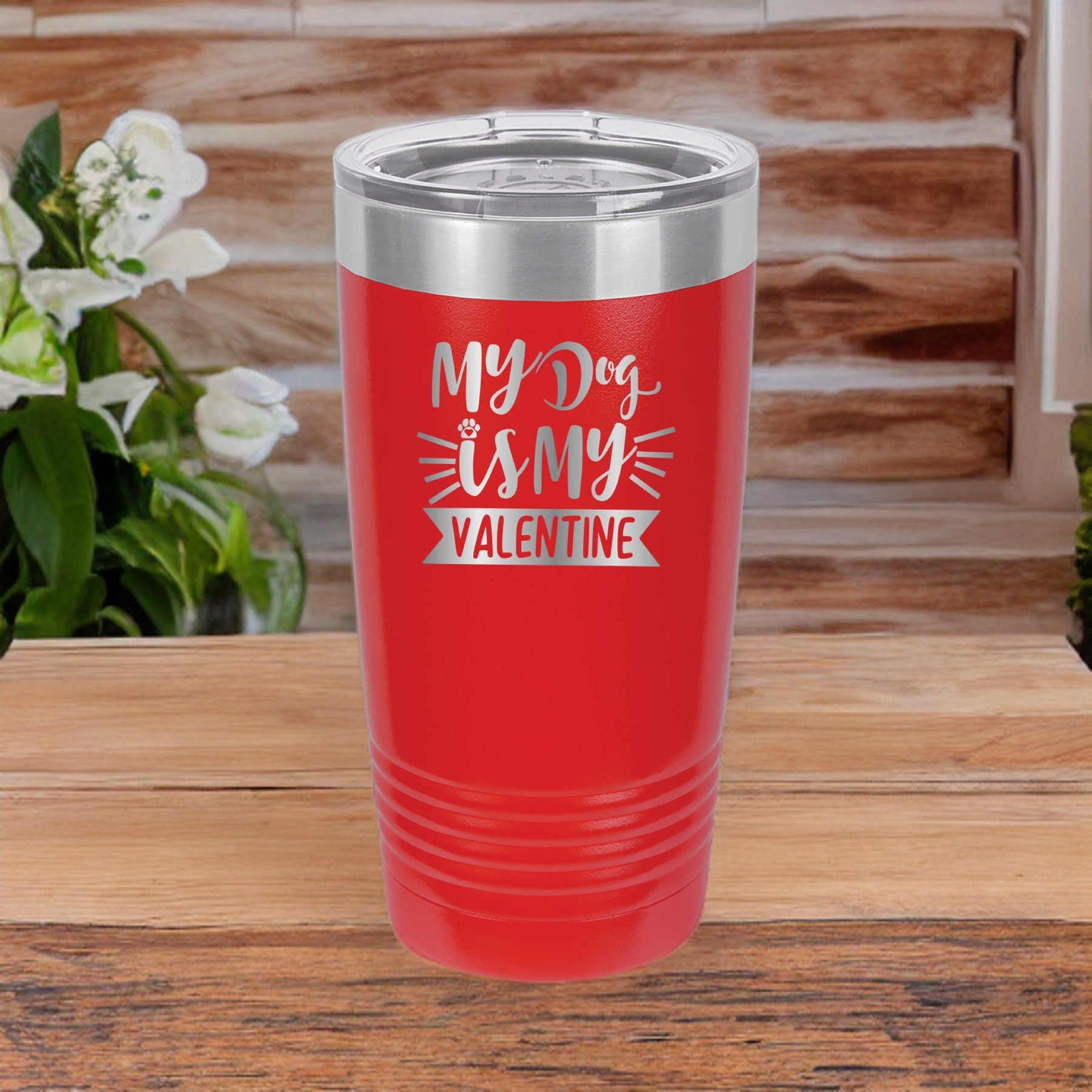 My Dog Is My Valentine - 20oz Polar Camel Tumbler - Sip Love, Paws, and Warmth