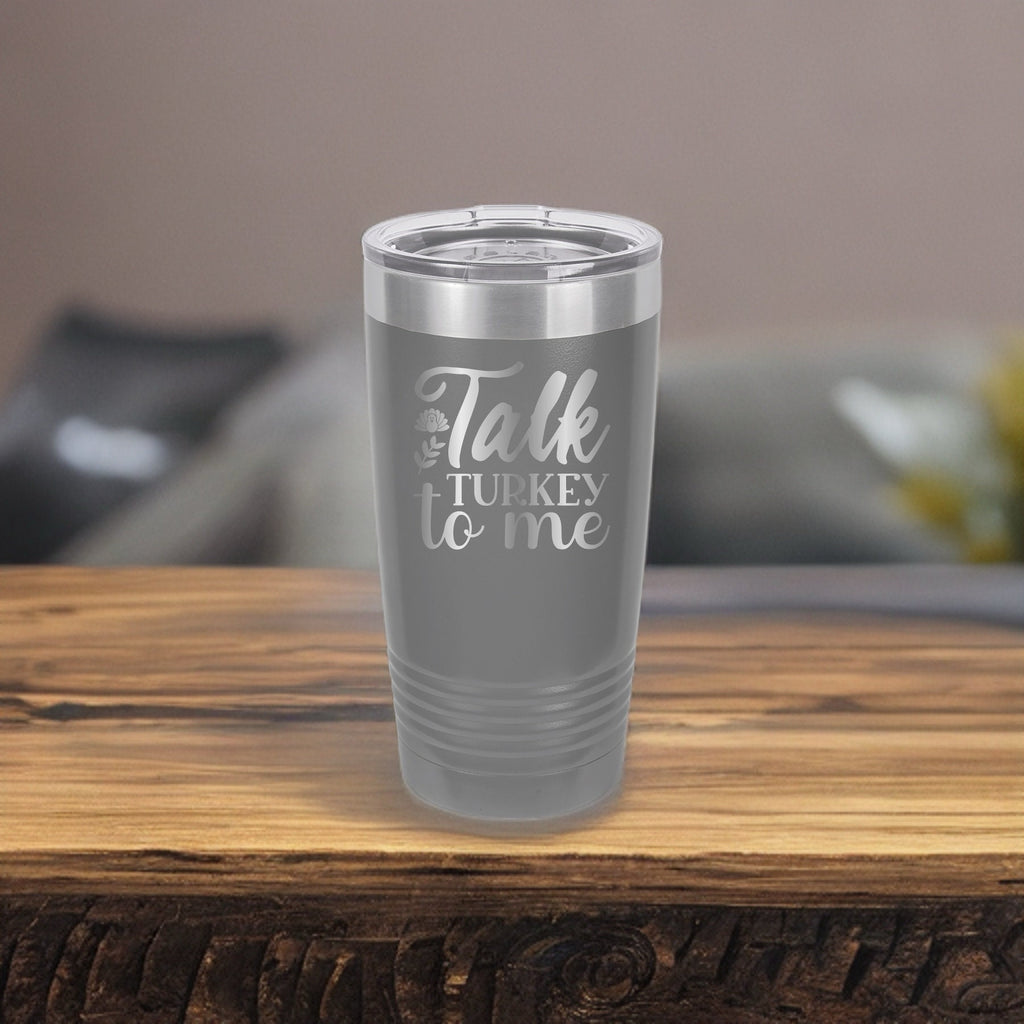 Talk Turkey To Me - 20oz Polar Camel Tumbler - Gobble Up the Fun!