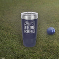 Golfing Tumbler: "Life Is Better On The Green" 20oz Polar Camel
