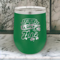 A Wee Bit of Wine - St. Patrick's Day Wine Tumbler - Polar Camel - Sip O' the Irish!