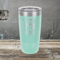 I Say What Everyone Else Is Thinking Polar Camel 20oz Tumbler