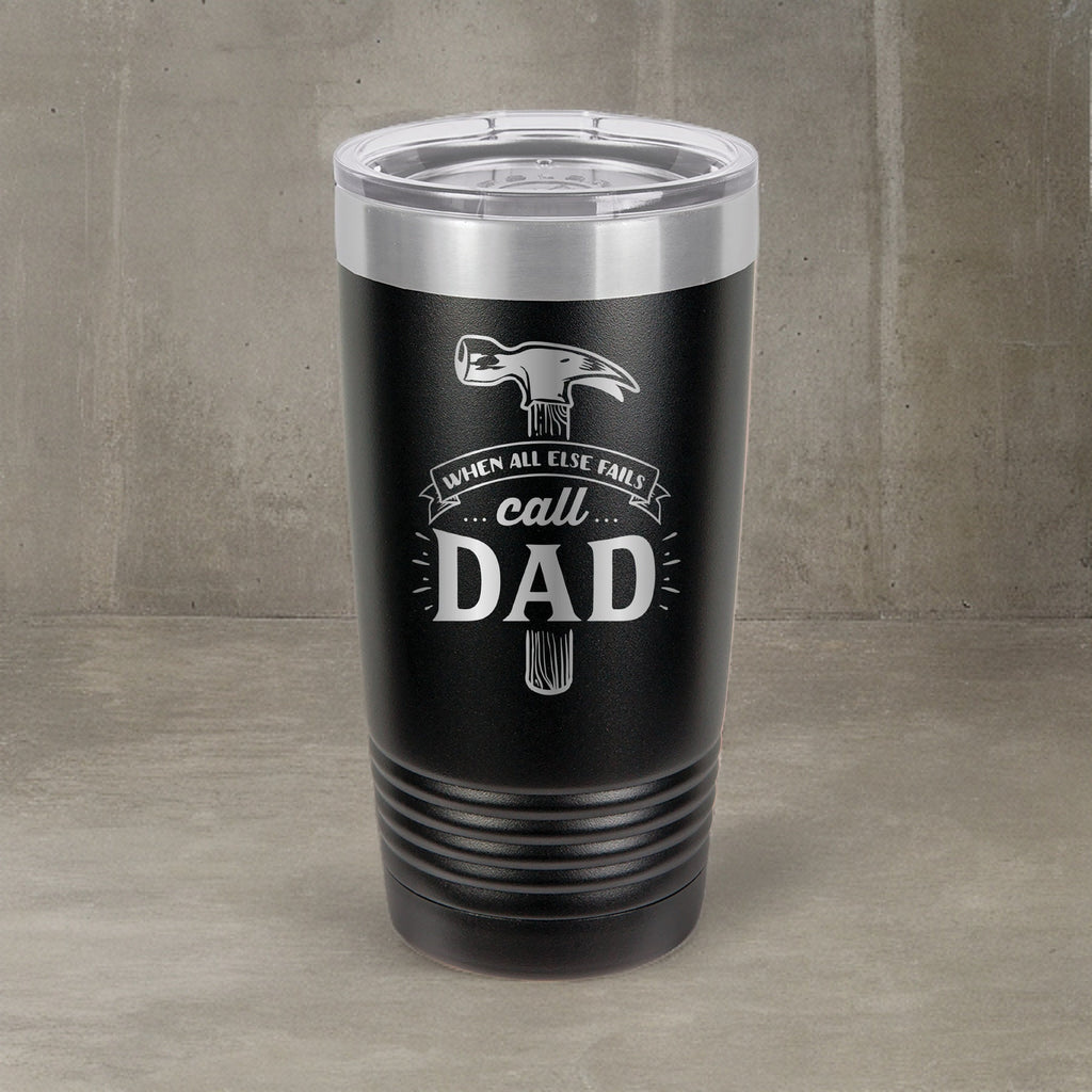 Call Dad 20oz Tumbler, Stainless Steel, Father's Day Gift
