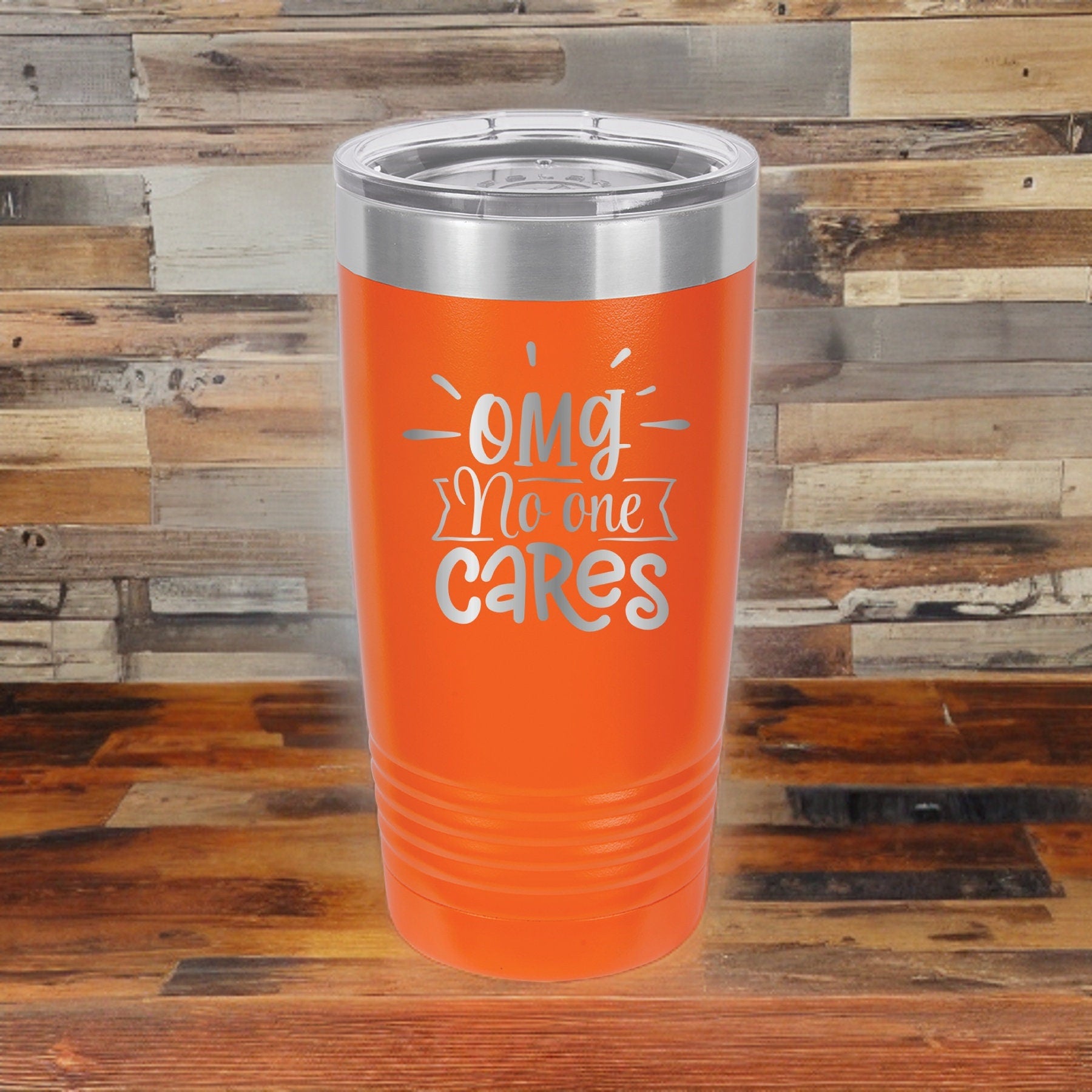 OMG No One Cares - 20oz Polar Camel Tumbler - Express Yourself!