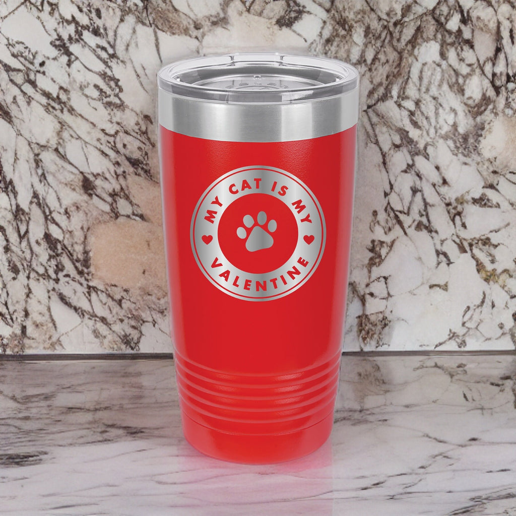 My Cat Is My Valentine - 20oz Polar Camel Tumbler - Sip Love Meow!