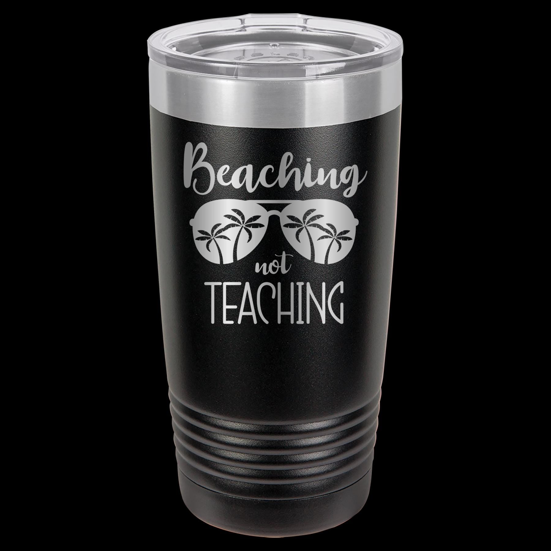 Beaching Not Teaching - 20oz Polar Camel Tumbler - Sip, Relax, Repeat!