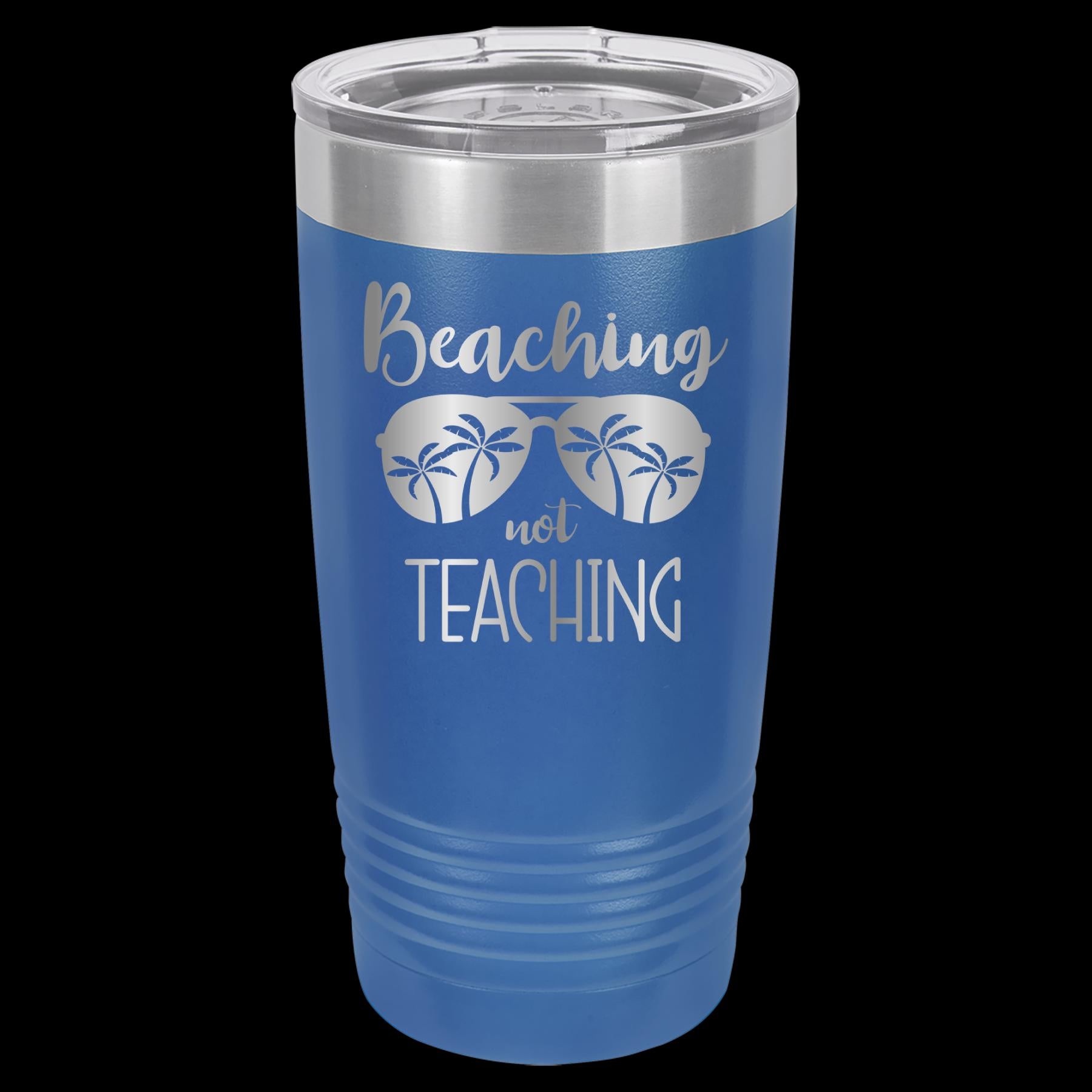 Beaching Not Teaching - 20oz Polar Camel Tumbler - Sip, Relax, Repeat!